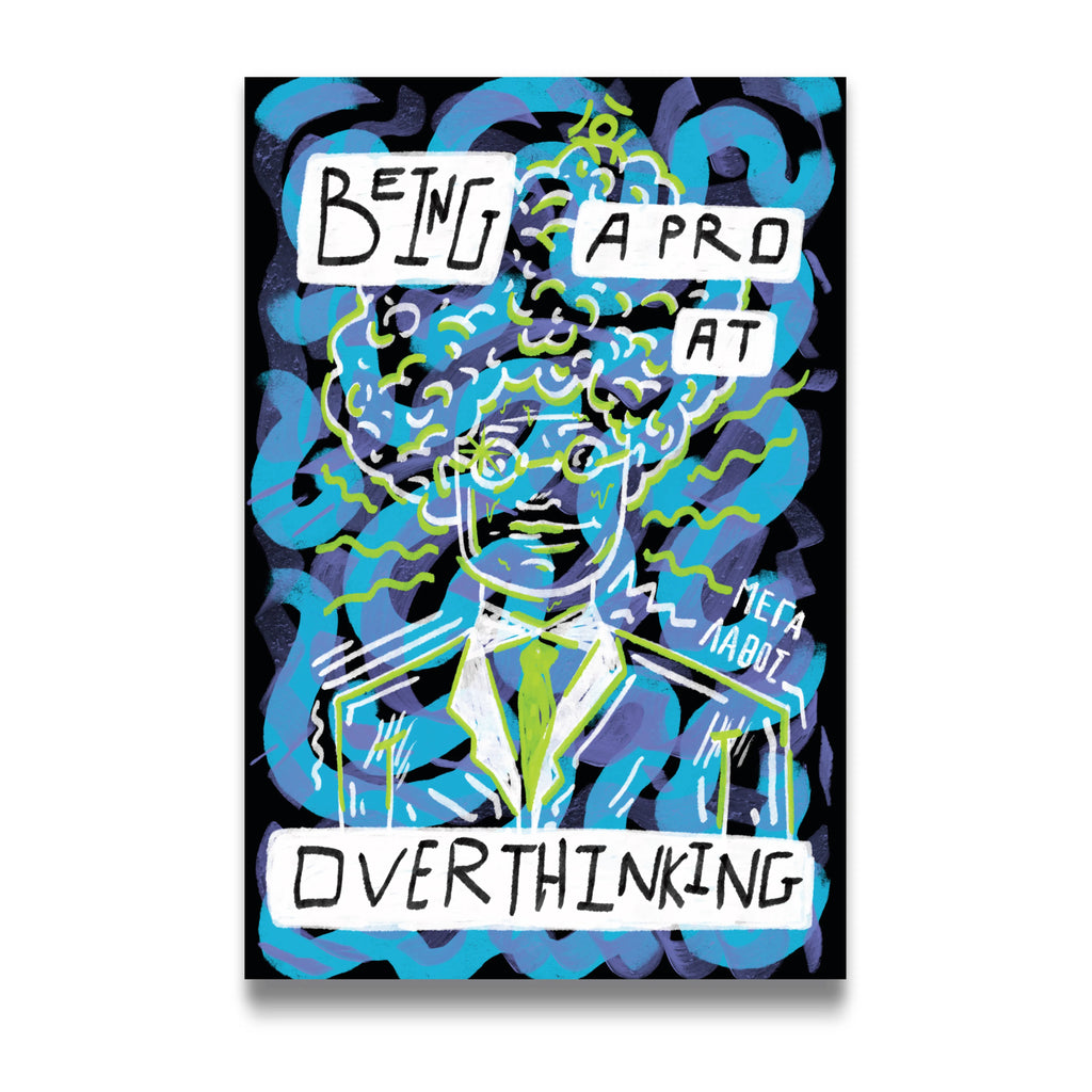 OVERTHINKING IS MY EXPERTISE