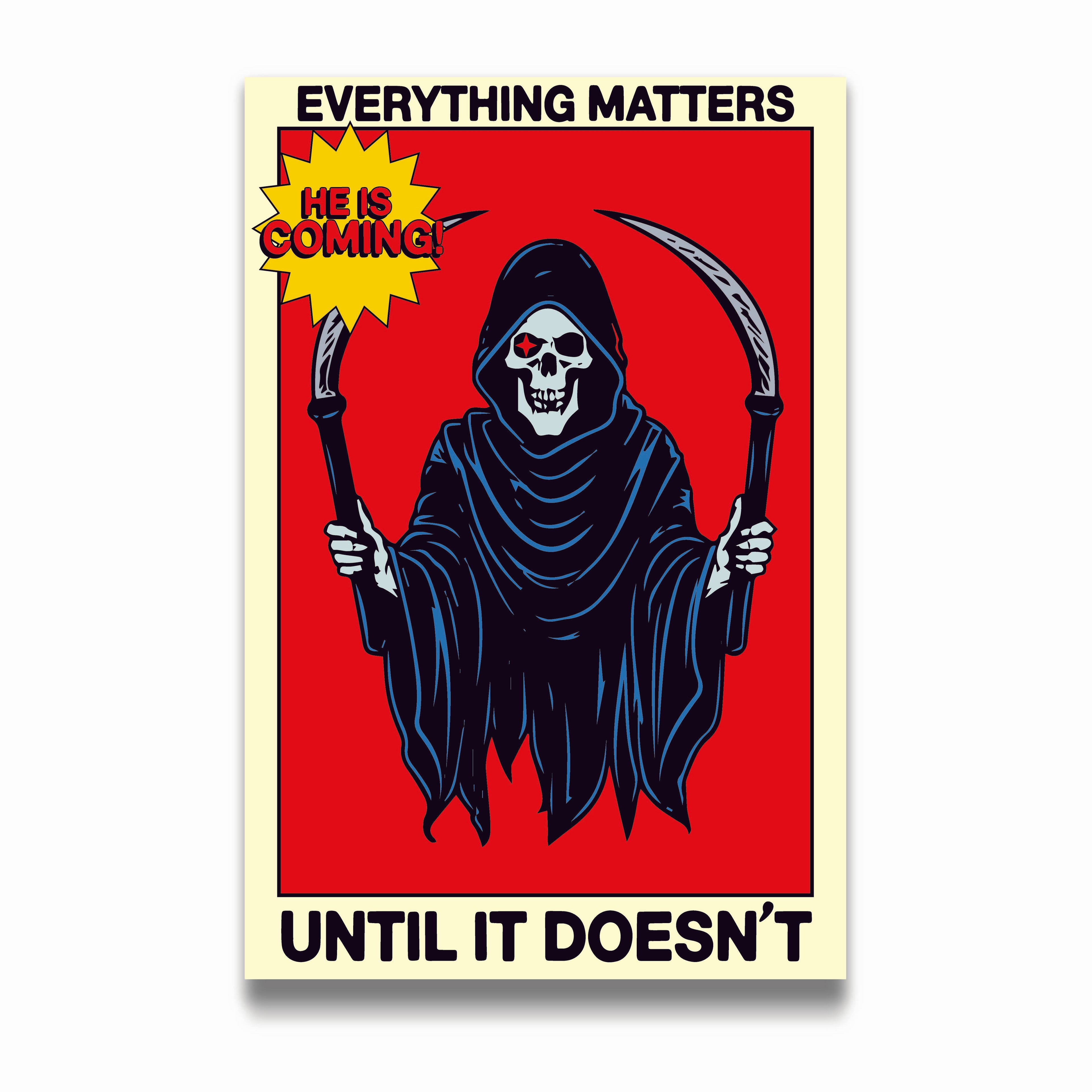 EVERYTHING MATTERS...